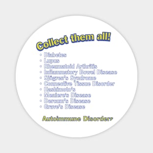 Collect Them All - Autoimmune Disorders Magnet